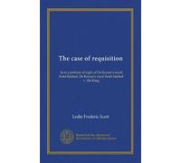 The case of requisition: In re a petition of right of De Keyser's royal hotel limited. De Keyser's royal hotel limited v. the King