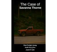 The Case of Savanna Thorne: Brian Crossley's Journey Novella Three of Three