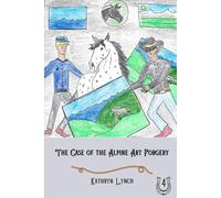 The Case of the Alpine Art Forgery (The Adventures of Jonah and the Colts)