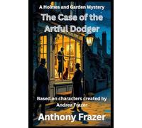 The Case of the Artful Dodger (Holmes and Garden Mysteries)
