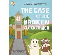 The Case of the Broken Clocktower: A Faithful Ferret Mystery