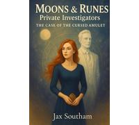 The Case of the Cursed Amulet (Moons & Runes Private investigators)
