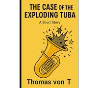 The Case of the Exploding Tuba (Everyday Laughter)