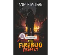 The Case of the Firebug Frenzy (The Bow Street Runners)