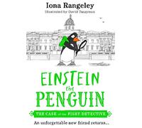 The Case of the Fishy Detective: The brilliant new illustrated children’s book from the heart-warming and funny series Einstein the Penguin - ‘a delight’ SUNDAY TIMES: Book 2