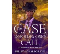 The Case Of The Golden One's Call: A Chloe Stewart Novel, Book Four