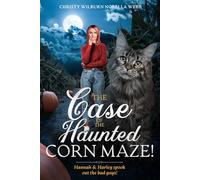 The Case of the Haunted Corn Maze!: Hannah & Harley spook out the bad guys!