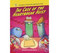 The Case of the Heartbreak Heist: 3 (Pigeon Private Detectives)