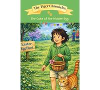 The Case of the Hidden Egg (The Tiger Chronicles)