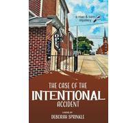 The Case of the Intentional Accident (A Mac & Sam Mystery)