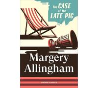 The Case of the Late Pig: A fiendishly fun novella-length mystery from a queen of golden age detective fiction (Brief Encounters)