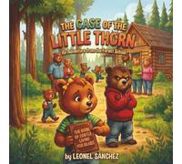 THE CASE OF THE LITTLE THORN: An Adventure from the Forest Elementary School