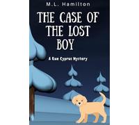 The Case of the Lost Boy (A Rue Cyprus Mystery)