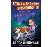 The Case of the Midnight Mystery: 2 (Scout and Barnaby Mysteries)