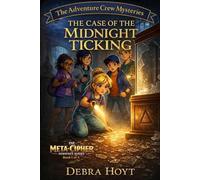 The Case of the Midnight TIcking (The Adventure Crew Mysteries)