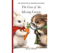 The Case of the Missing Carrots (The Adventures of Theodore and Shawn)