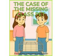The Case of the Missing Class Pet (Jayden and Mia Mysteries)