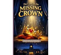 The Case of The Missing Crown (The Willow Creek Mysteries)