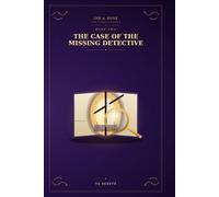 The Case of the Missing Detective: Ink & Bone: The Story Thieves, Book Two