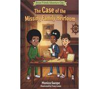 The Case of the Missing Family Heirloom (Brave Friends Adventure Club)