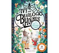 The Case of the Missing Flower (Ivy and Bearlock Holmes Book 1): 15 Puzzles for Sleuths to Solve