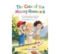 ,The Case Of The Missing Homework": A Story that Sparks Curiosity And Invites young Readers To Explore