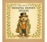 The Case of the Missing Honey Spoon