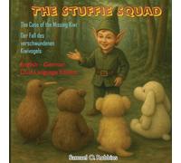 The Case of the Missing Kiwi: English-German Dual Edition: 1 (The Stuffie Squad Adventures)