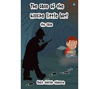 The Case of the Missing Little Boy! (The Case)
