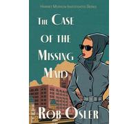 The Case of the Missing Maid: 1 (Harriet Morrow Investigates)
