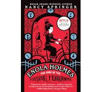 The Case of the Missing Marquess: 1 (An Enola Holmes Mystery)