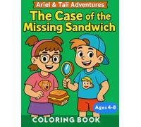 The Case of the Missing Sandwich: The Tali and Ariel Adventures (The Adventures of Tali and Ariel)
