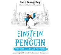 The Case of the Polar Poachers: The third book in the brilliant children’s illustrated series Einstein the Penguin - ‘a delight’ SUNDAY TIMES