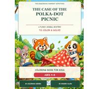 The Case of the Polka-Dot Picnic: A Funny Animal Detective Coloring and Hidden-Clue Book for Kids Ages 4-8 (The Gigglewood Pawprint Detectives)
