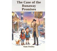 The Case of the Runaway Promises: The Bureau of Lost Impossible Things. Book 7