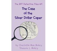 The Case of the Silver Dollar: 3 (The Bff Detective Files)