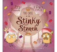 The Case of the Stinky Stench (Volume 2) (Lady Pancake & Sir French Toast)