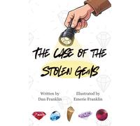 The Case Of The Stolen Gems: A Sibling Detective Mystery for Ages 7-10 Featuring a Dinosaur Skull and a Daring Gem Heist