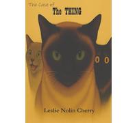 The Case of the Thing (The Cat Squad Case Files)