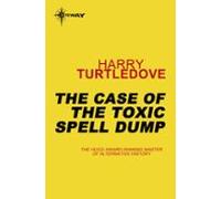 The Case Of The Toxic Spell Dump (ebook)