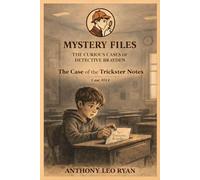 The Case of the Trickster Notes (Mystery Files: The Curious Cases of Detective Brayden)