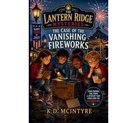The Case of the Vanishing Fireworks: 2 (The Lantern Ridge Mysteries)