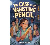 The Case of the Vanishing Pencil: The Mystery Makers Club: Volume 1