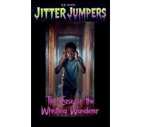 The Case of the Whistling Wanderer: 28 (Jitter Jumpers)