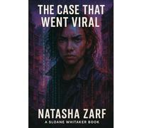 The Case That Went Viral (A Sloane Whitaker Case)
