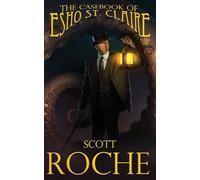 The Casebook of Esho St. Claire Vol. 1 (Esho St. Claire Casebooks)