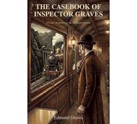 The Casebook of Inspector Graves: 50 logic mysteries on the Midnight Express