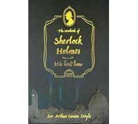 The Casebook of Sherlock Holmes & His Last Bow (Collector's Edition) (Wordsworth Collector's Editions)