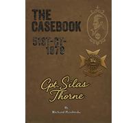 The Casebook of Silas Thorne (Collected Editions)