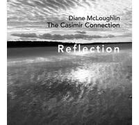 Diane McLoughlin y The Casimir Connection – Reflection – CD – Importación USA